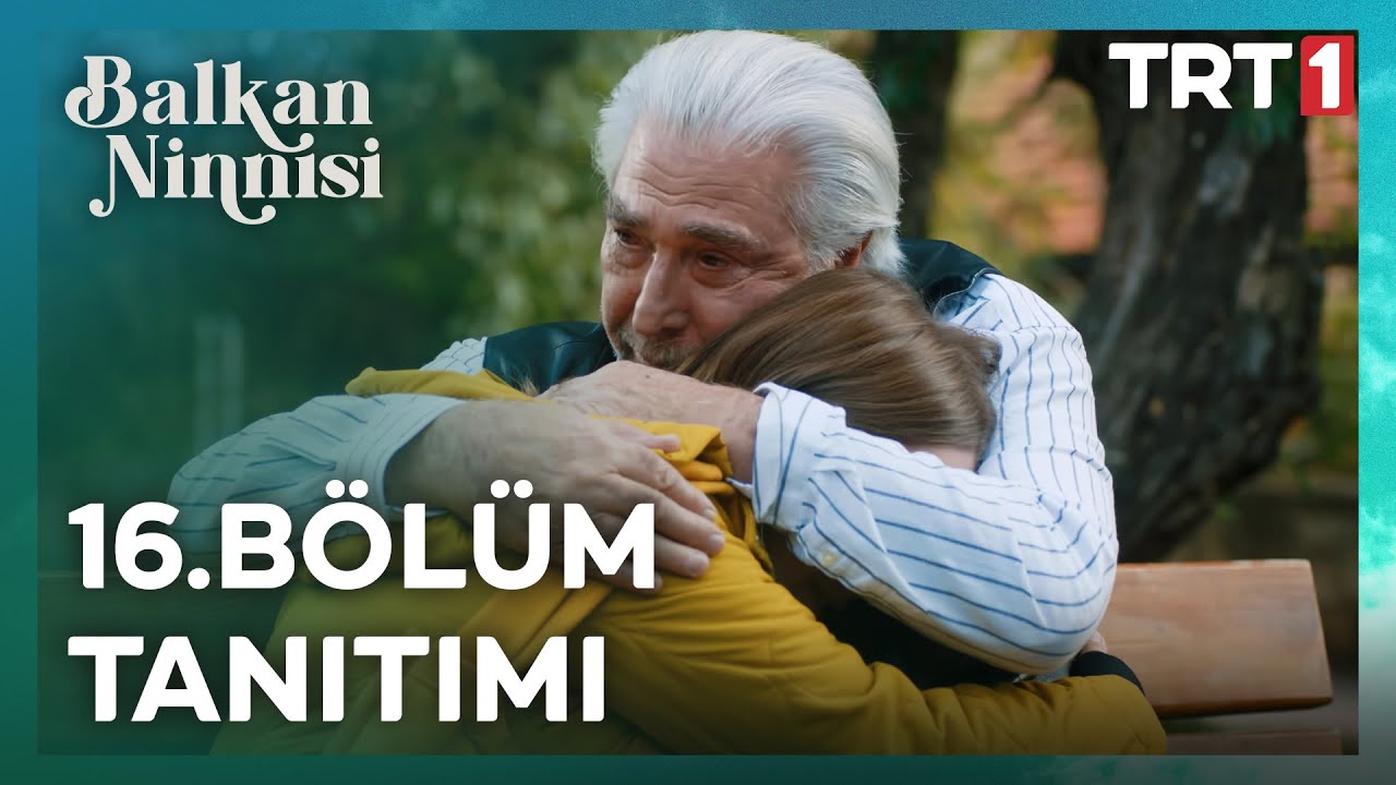 Balkan Ninnisi 16. Bölüm Tanıtımı