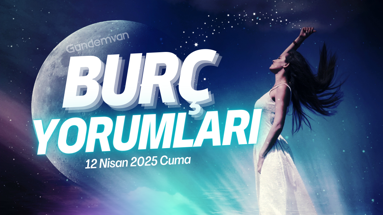 12 Nisan 2025 Cumartesi Detaylı Günlük Burç Yorumları Görseli