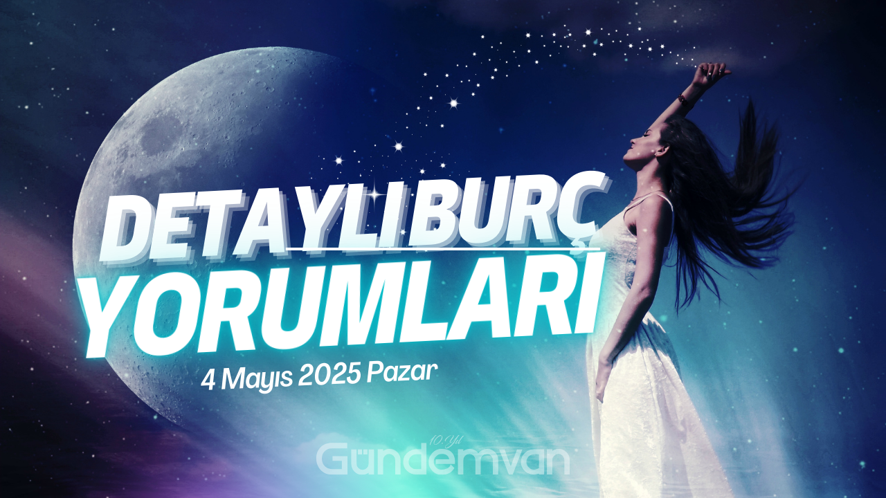 "4 Mayıs Pazar 2025 Burç Yorumları: Duygusal Derinlikler ve Kariyer Fırsatları!" Görseli