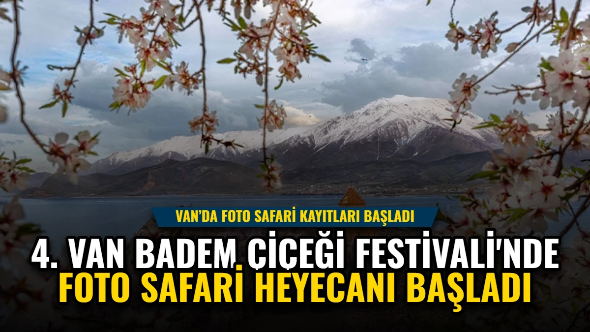4. Van Badem Çiçeği Festivali'nde Foto Safari Heyecanı Başladı Görseli