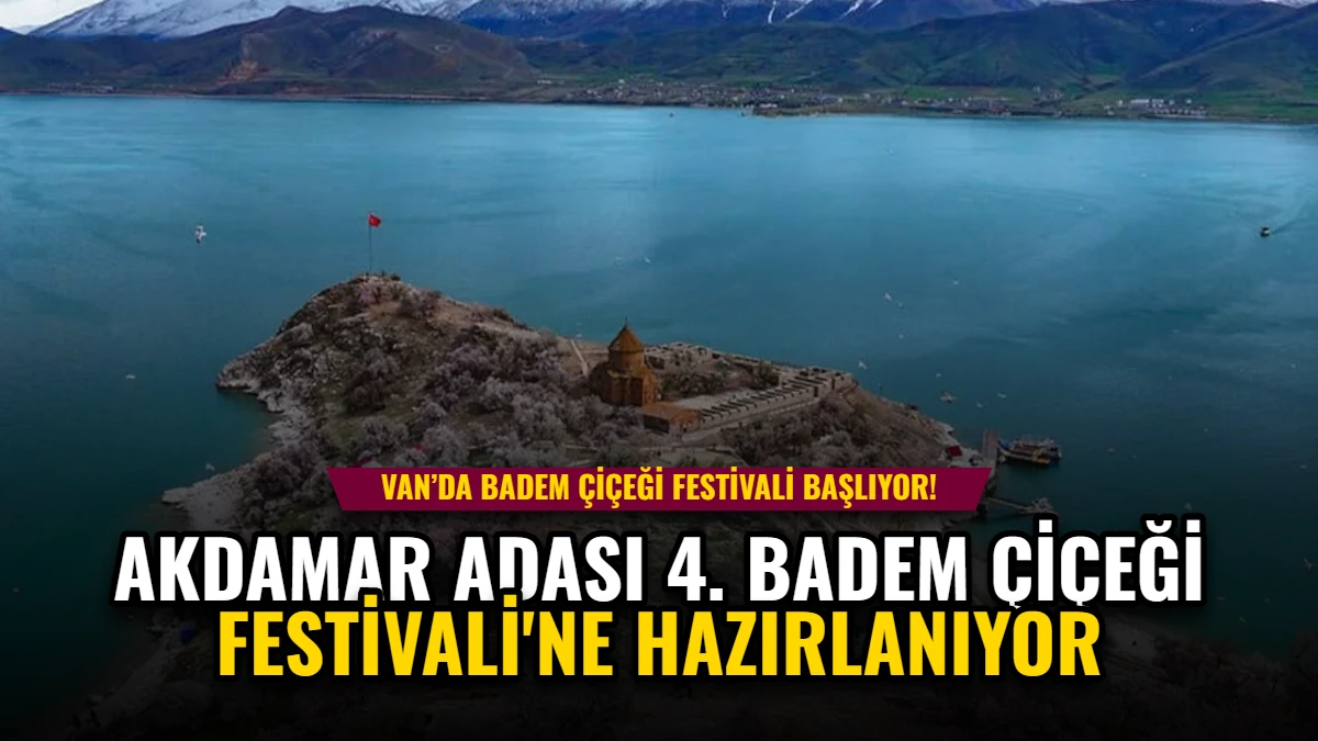 Akdamar Adası 4. Badem Çiçeği Festivali'ne Hazırlanıyor Görseli