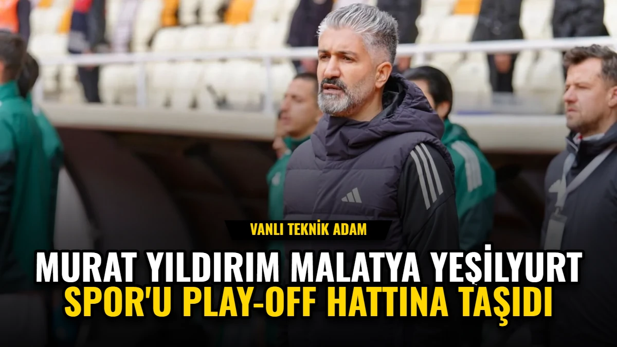 Murat Yıldırım Malatya Yeşilyurt Spor'u Play-Off Hattına Taşıdı Görseli