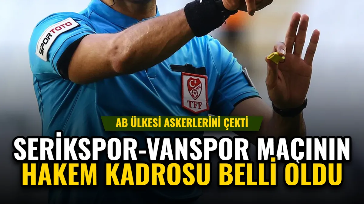 Serikspor-Vanspor Maçının Hakem Kadrosu Resmi Olarak Duyuruldu Görseli