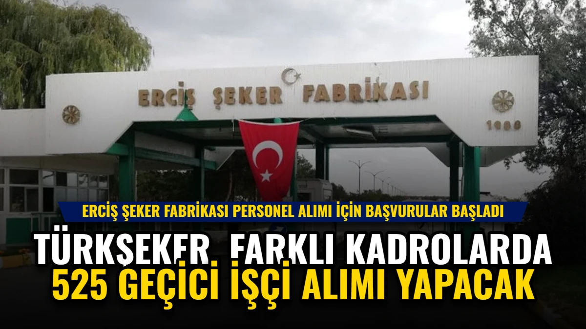 Türkşeker, Farklı Kadrolarda 525 Geçici İşçi Alımı Yapacak Görseli