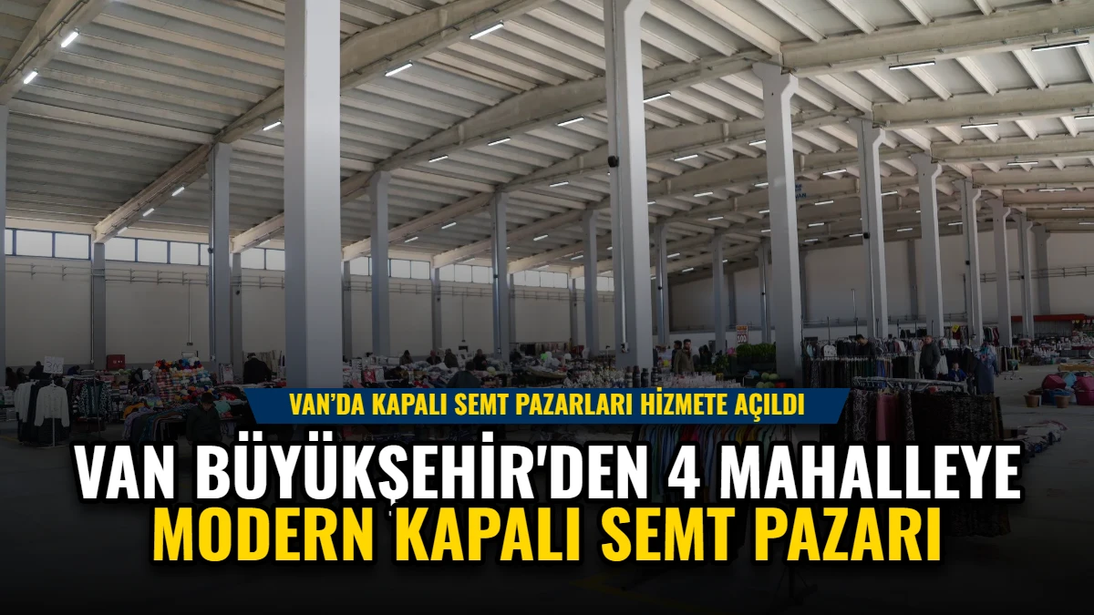 Van Büyükşehir'den 4 Mahalleye Modern Kapalı Semt Pazarı Görseli