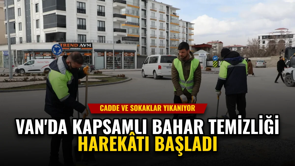 Van Büyükşehir'den Kapsamlı Bahar Temizliği Harekâtı Başladı Görseli