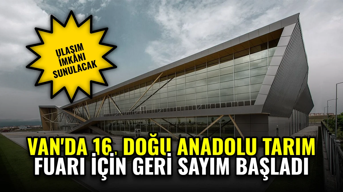 Van'da 16. Doğu Anadolu Tarım Fuarı İçin Geri Sayım Başladı Görseli