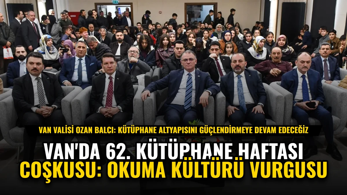 Van'da 62. Kütüphane Haftası Coşkusu: Okuma Kültürü Vurgusu Görseli