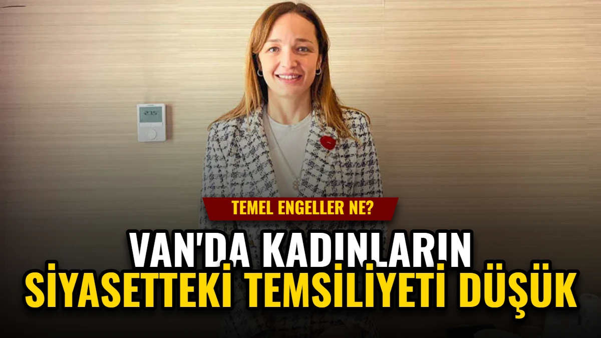 Van'da Kadınların Siyasetteki Temsiliyeti Düşük: Temel Engeller Ne? Görseli