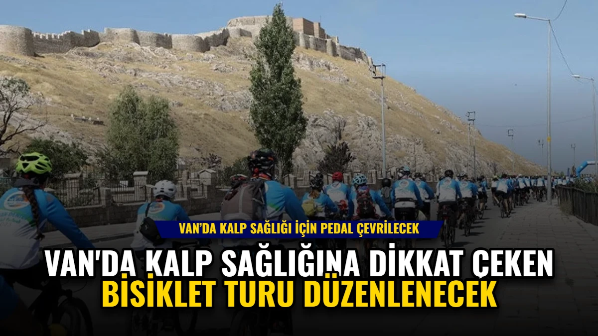 Van'da Kalp Sağlığına Dikkat Çeken Bisiklet Turu Düzenlenecek Görseli