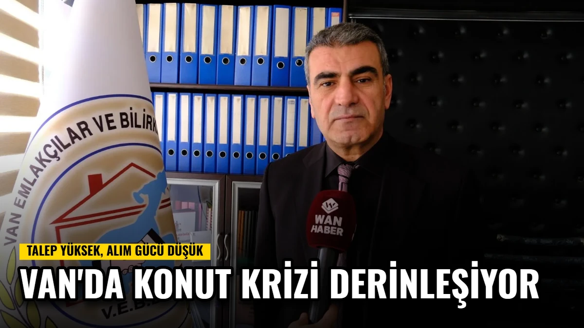 Van'da Konut Krizi Derinleşiyor: Talep Yüksek, Alım Gücü Düşük Görseli