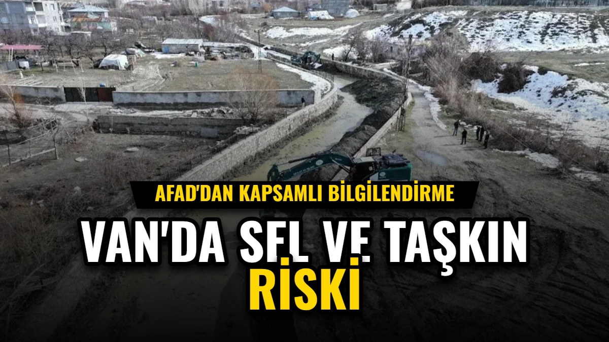 Van'da Sel ve Taşkın Riski: AFAD'dan Kapsamlı Bilgilendirme Görseli