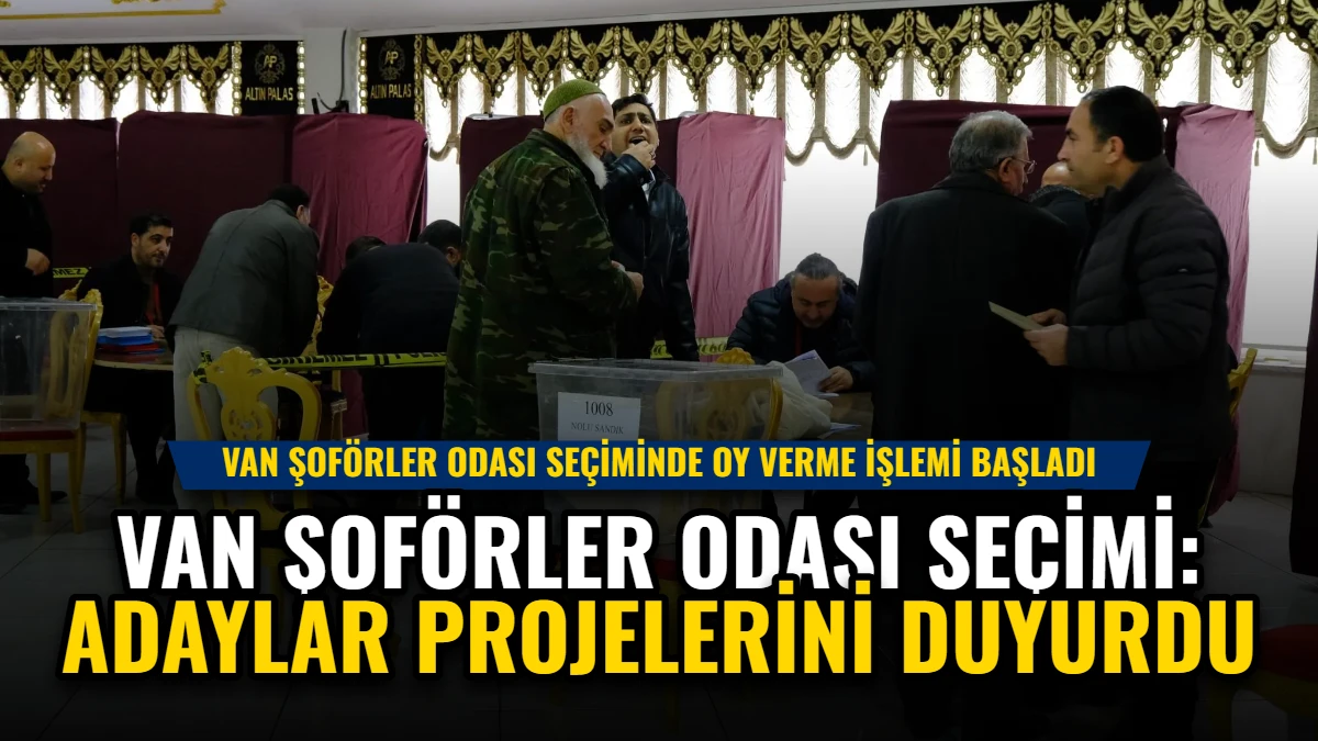 Van Şoförler Odası Seçimi: Adaylar Projelerini Duyurdu Görseli