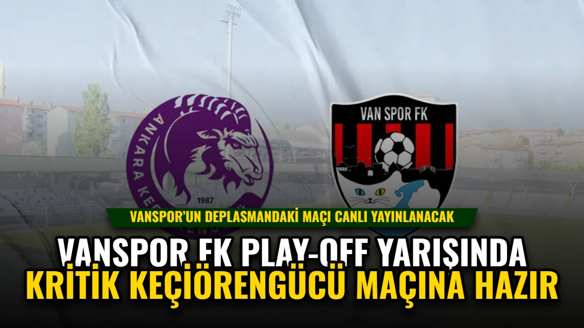 Vanspor FK, Play-off Yarışında Kritik Keçiörengücü Maçına Hazır Görseli